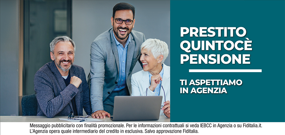 Agenzia Michele Passerini Fiditalia | Rovigo, Ferrara | Cessione del Quinto Quintocè - Un consulente dedicato per i progetti di dipendenti e pensionati. Messaggio pubblicitario con finalità promozionale. Per le informazioni contrattuali si veda IEBCC in Agenzia o su Fiditalia. it. L’Agenzia opera quale intermediario del credito in esclusiva. Salvo approvazione Fiditalia.