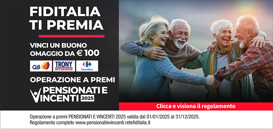 Agenzia Michele Passerini Fiditalia | Rovigo, Ferrara | Fiditalia ti premia - Vicni un omaggio da €100. Operazione a premi. Clicca e visiona il regolamento. Operazione a premi PENSIONATI E VINCENTI 2025 valida dal 01/01/2025 al 31/12/2025. Regolamento completo www.pensionatievincenti.retefiditalia.it
